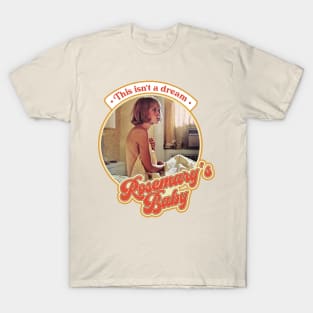 Retro Rosemary's Baby This is Not a Dream T-Shirt